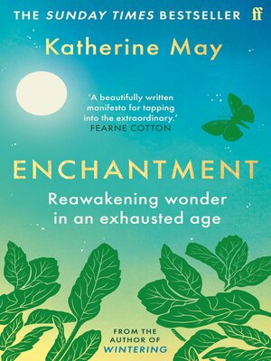 cover image of Enchantment: Reawakening Wonder in an Exhausted Age